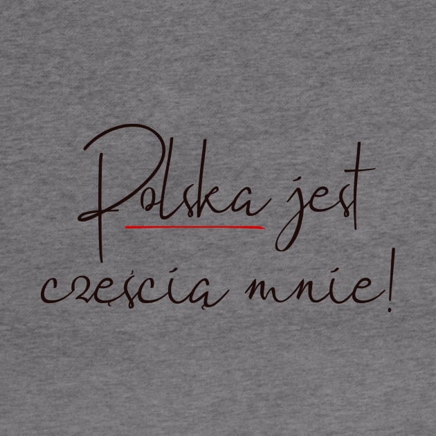 Poland is a Part of Me by M&N Imagerie